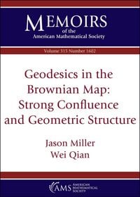 Produktbild: Miller, J: Geodesics in the Brownian Map: Strong Confluence