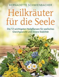 Bild vom Artikel Heilkräuter für die Seele vom Autor Bernadette Schwienbacher