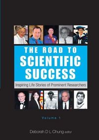 Produktbild: Road to Scientific Success, The: Inspiring Life Stories of Prominent Researchers (Volume 1)