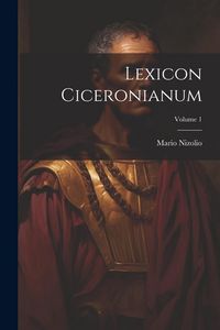 Produktbild: Lexicon Ciceronianum; Volume 1