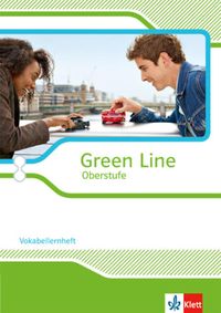 Green Line Oberstufe. Klasse 11/12 (G8), Klasse 12/13 (G9). Vokabellernheft. Ausgabe 2015 