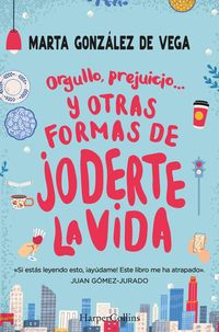 Produktbild: Orgullo, prejuicio... y otras formas de joderte la vida.