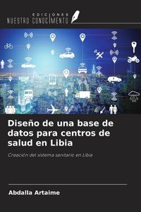 Produktbild: Dise&ntilde;o de una base de datos para centros de salud en Libia
