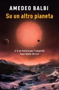 Produktbild: Su un altro pianeta. C'&egrave; un futuro per l'umanit&agrave; fuori dalla Terra?