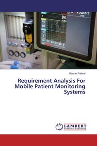 Produktbild: Requirement Analysis For Mobile Patient Monitoring Systems