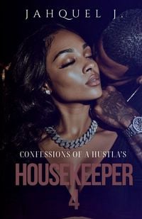 Produktbild: Confessions Of A Hustla's Housekeeper 4