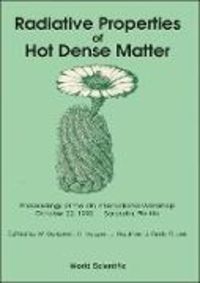 Produktbild: Radiative Properties of Hot Dense Matter - Proceedings of the International Workshop