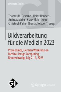 Produktbild: Bildverarbeitung f&uuml;r die Medizin 2023