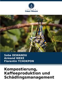 Produktbild: Kompostierung, Kaffeeproduktion und Sch&auml;dlingsmanagement