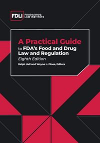 Produktbild: A Practical Guide to FDA's Food and Drug Law and Regulation, Eighth Edition
