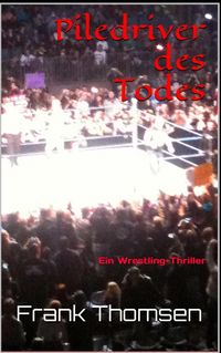 Produktbild: Piledriver des Todes