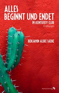 Bild vom Artikel Alles beginnt und endet im Kentucky Club vom Autor Benjamin Alire Sáenz