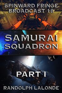Produktbild: Samurai Squadron: Spinward Fringe Broadcast 18