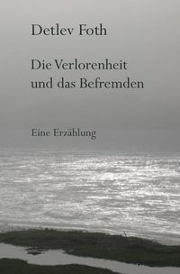 Produktbild: Die Verlorenheit und das Befremden
