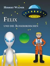 Produktbild: Felix und die Au&szlig;erirdischen