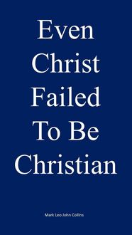 Produktbild: Even Christ Failed to be Christian