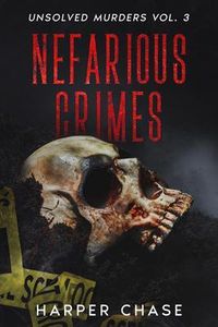 Produktbild: Nefarious Crimes Unsolved Murders Vol. 3