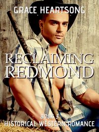 Produktbild: Historical Western Romance: Reclaiming Redmond (Redmond's Gold, #3)