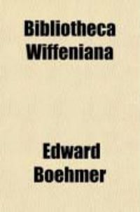Produktbild: Bibliotheca Wiffeniana; Constantino Ponce de La Fuente. Calvin's Catechism and Liturgy. Sumario de Indulgencias. Juan Perez de Pineda. Alonso