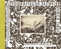 Bild vom Artikel Fotografische Zeitreise durch Tirol vom Autor Edith Hessenberger