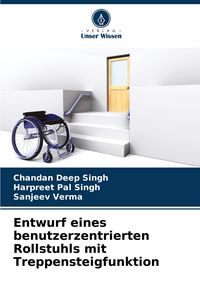 Produktbild: Entwurf eines benutzerzentrierten Rollstuhls mit Treppensteigfunktion
