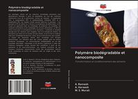Produktbild: Polym&egrave;re biod&eacute;gradable et nanocomposite