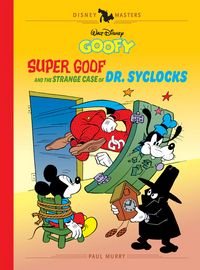 Produktbild: Walt Disney's Goofy: Super Goof and the Strange Case of Dr. Syclocks