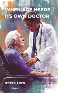 Produktbild: When Age Needs Its Own Doctor