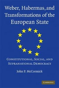 Produktbild: Weber, Habermas and Transformations of the European State
