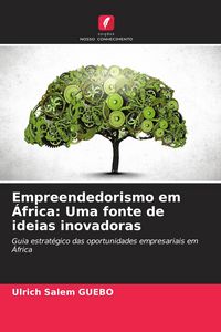 Produktbild: Empreendedorismo em &Aacute;frica: Uma fonte de ideias inovadoras