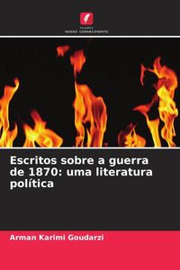 Produktbild: Escritos sobre a guerra de 1870: uma literatura pol&iacute;tica