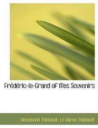Produktbild: Thi&eacute;bault, D: Fr&eacute;d&eacute;ric-le-Grand of Mes Souvenirs