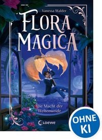 Produktbild: Flora Magica (Band 3) - Die Macht der Weltenweide