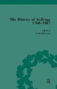 Produktbild: The History of Suffrage, 1760-1867 Vol 4