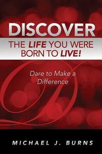 Produktbild: Discover the Life You Were Born to Live: Dare to Make a Difference