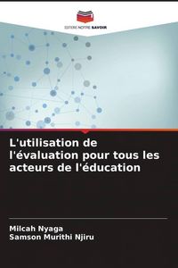 Produktbild: L'utilisation de l'&eacute;valuation pour tous les acteurs de l'&eacute;ducation