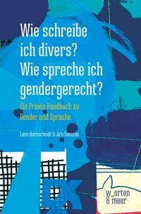 Produktbild: Wie schreibe ich divers? Wie spreche ich gendergerecht?