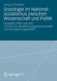 Bild vom Artikel Soziologie im Nationalsozialismus zwischen Wissenschaft und Politik vom Autor Sonja Schnitzler