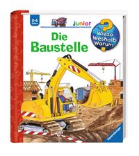 Die Baustelle / Wieso? Weshalb? Warum? Junior Bd. 7