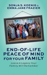 Produktbild: End of Life Peace of Mind For Your Family