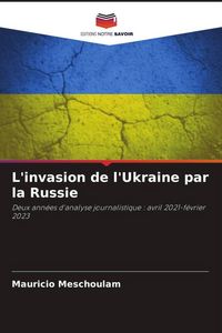Produktbild: L'invasion de l'Ukraine par la Russie