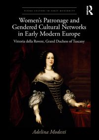 Produktbild: Women's Patronage and Gendered Cultural Networks in Early Modern Europe