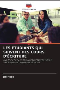 Produktbild: Les &Eacute;tudiants Qui Suivent des Cours D'&eacute;criture