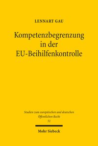 Produktbild: Kompetenzbegrenzung in der EU-Beihilfenkontrolle