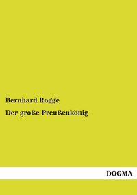 Produktbild: Der gro&szlig;e Preu&szlig;enk&ouml;nig