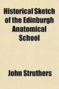 Produktbild: Historical Sketch of the Edinburgh Anatomical School