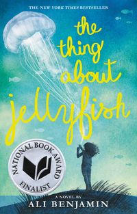 Produktbild: The Thing about Jellyfish (National Book Award Finalist)