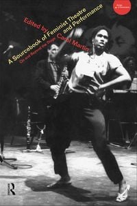 Produktbild: A Sourcebook on Feminist Theatre and Performance