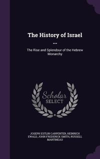 Produktbild: The History of Israel ...: The Rise and Splendour of the Hebrew Monarchy