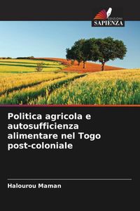 Produktbild: Politica agricola e autosufficienza alimentare nel Togo post-coloniale